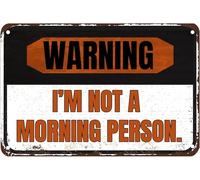 Metal Sign Aluminum Warning: I‘M Not A Morning Person. Funny Tin Signs Bar Decorations Art Poster5.5X8 Inch