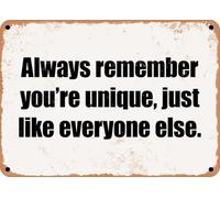 METAL SIGN - Always remember you're unique, just like everyone else home decor