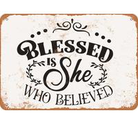 Metal Sign - Blessed Is She Who Believed - Vintage Look home decor