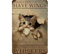 Metal Sign Cat Tin Sign Angels Don't Always Have Wings Sometimes They Have Whiskers 6x8 Inch