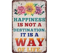 Metal Sign Decor Happiness Is Not A Destination It Is A Way Of Life Funny Metal Retro Tin Sign For Home Kitchen Farm Garden Wall Decor Gift For Women Men 8x5.5 Inch Plaque Tin Signes
