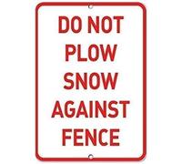 Metal Sign Do Not Plow Snow Against Fence Parking Street Wear-Resistant And Durable Metal Tin Sign Not Easy To Rust Iron Signs For Patio Restaurant Home 20X30Cm
