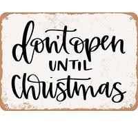 METAL SIGN - Don't Open Until Christmas - Vintage Rusty Look Sign 8"x12"