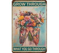 Metal Sign Girl Tin Grow Through What You Go Through For Home Office Yard Bearoom Cafe Wall Decor 8x12 Inch