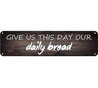 Metal Sign Give Us This Day Our Daily Bread Vintage Signs Retro Tin Signs Aluminum Sign for Kitchen Home Garden Wall Bar Cafe Decor 4x16 Inches