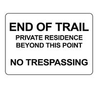 Metal Sign Great Aluminum Tin End Trail Private Residence Beyond No Trespassing 8"x12"