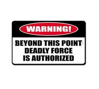 Metal sign great aluminum tin sign beyond this point deadly force authorized funny For Home Bathroom Restaurants Kitchen Garden Cave Garage Office Bar Cafe 8×12 INCH