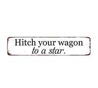 Metal Sign Hitch Your Wagon to A Star Vintage Tin Signs Quotes Exit Home Sign Kitchen Garden Non-Fade Pub Club Decor 4x16 Inches