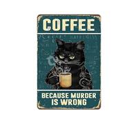 Metal Sign - Homiladi Retro Cat Coffee Sign | Funny "Because Murder Is Wrong" Metal Signs for Kitchen Decorations for Walls & Home Bar Signs | Vintage Tin Art Poster (8x12 Inch)