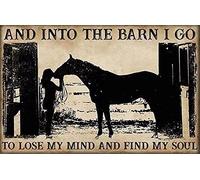 Metal Sign Horse And Into The Barn I Go To Lose My Mind And Find My Soul Tin Sign Funny Plaque Poster Retro Art Mural For Hotel Office Restaurant 20X30CM