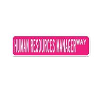 Metal Sign Human Resources Manager WAY Vintage Signs Retro Tin Aluminum Art Plaque Home Kitchen Outdoor Garden Wall Non-Fade Funny Decor 4x16 Inches