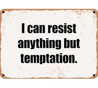 METAL SIGN - I can resist anything but temptation home decor