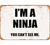 Metal Sign - I'M A NINJA YOU CAN'T SEE ME - Vintage Look home decor
