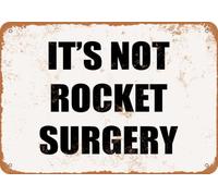 Metal Sign - IT'S NOT ROCKET SURGERY - Vintage Look home decor