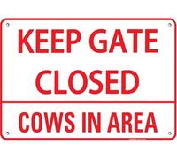 Metal Sign KEEP GATE CLOSED COWS IN AREA"activity sign farm Sign，posted no trespassing signs private property, indoor and outdoor metal aluminum "12 x 8", have been punched - easy to install.