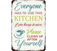 Metal Sign Kitchen Tin Sign Poster Plaques Everyone Has to Use This Kitchen Lets Keep It Nice Clean Up After Yourself Decor for Home Cafe Kitchen Decor Signs 8×12 Inches