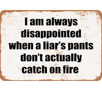 Metal Sign - Liar, Pants on Fire- Vintage Look home decor