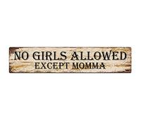 Metal Sign No Girls Allowed Except Momma Vintage Signs Retro Tin Signs Aluminum Sign for Kitchen Home Garden Wall Bar Cafe Decor 4x16 Inches