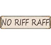 Metal Sign No Riff Raff Vintage Signs Retro Tin Signs Aluminum Sign for Kitchen Home Garden Wall Bar Cafe Decor 4x16 Inches
