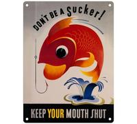 Metal Sign - Official Imperial War Museum (Don't be a Sucker! Keep your mouth shut, 15 x 20 cm)