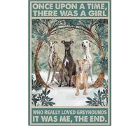 Metal Sign Once upon a Time There Was a Girl Who Loved Greyhounds Vintage Aluminum Tin Sign 12x16 Inch