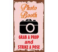 Metal Sign Photo Booth Grab A Prop and Strike A Pose 8X12 Inches