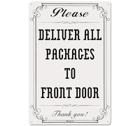 Metal Sign Please Deliver All Packages to Front Door Delivery for Driver - Instructions My - Rust - Free Aluminum, White 8"x12"
