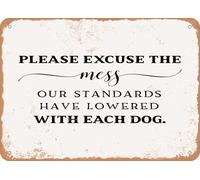 Metal Sign - Please Excuse the Mess Dog - Vintage Look Sign home decor