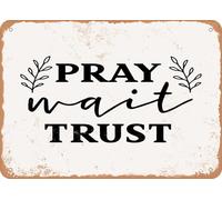 Metal Sign - Pray Wait Trust - 2 - Vintage Look Sign home decor