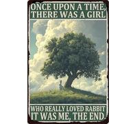 Metal Sign Rabbit Tin Sign Once Upon A Time There Was A Girl Who Really Loved Rabbit It Was Me The End For Home Office Yard Bearoom Cafe Wall Decor 8x12 Inch