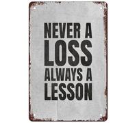 Metal Sign Sheet Signs Tin Sign,Loss Always A Lesson Quote Motivating and inspiring for office Home Wall Decoration 8x12inch