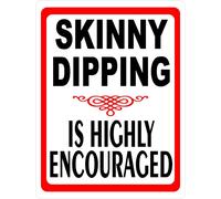 Metal Sign Skinny Dipping Highly Encouraged Sign For The Inconvenience Sign for Outdoor & Indoor 12" x 8"