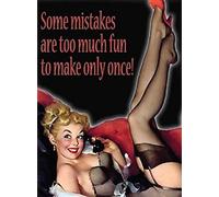 Metal Sign Some Mistakes too much Fun Steel Funny Plaque Gift