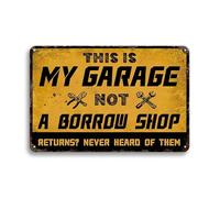 Metal Sign This Is My Garage Not A Borrow Shop Returns Wall Plaque Game
