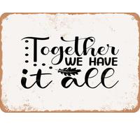 Metal Sign - Together We Have It All - 2 - Vintage Look Sign home decor