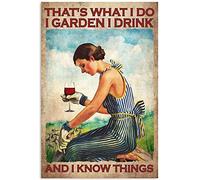 Metal Sign Vintage That’s What I Do I Garden I Drink And I Know Things Sign Home Decor, Wall Decoration 8x12 Inch