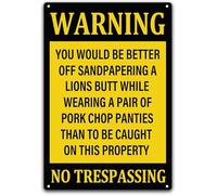 Metal Sign Wall Decor No Trespassing You Would Be Better Off Sandpapering A Lions Butt Retro Tin Plaque for Yard Home Garden Bar Kitchen Garage Man Cave Decor 8"x12"
