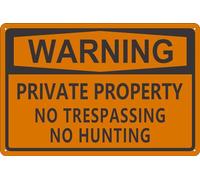 Metal Sign - Warning - Private Property, No Trespassing, No Hunting 8 × 12 Inch Tin Signs