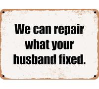 METAL SIGN - We can repair what your husband fixed home decor