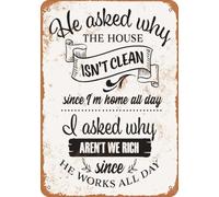 Metal Sign - Why the House Isn't Clean and We Aren't Rich - Vintage Look home decor