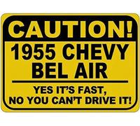 Metal Signs 1955 55 Chevy Bel Air Caution Its Fast Tin Caution Sign - 8X12 Inches