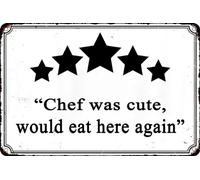 Metal Signs 5 Stars Kitchen Review Chef Was Cute Would Eat Here Again Tin Sign Vintage Restaurant Wall Decor Funny Decorations for Home Bar Pub Cafe Farm Room Metal Poster 12x8 INCH
