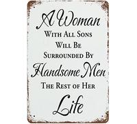Metal Signs a Woman with All Sons Will Be Surrounded by Handsome Men the Rest of Her Life Plaque Tin Sign Wall Decor Suitable for Bedroom Restaurant Bathroom Indoor-Outdoor Bar Cafe 6x8 Inch