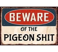 Metal Signs Beware Of The Pigeon Shit. Retro Funny Wall Plaque Vintage Man Cave Garage Bar Pub Shed Rusted Effect For Home And Kitchen Bar Cafe Gas Station Garage Retro Wall Decor Gift. 5.5x8inch