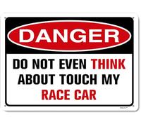 Metal Signs Danger Do Not Even Think About Touch My Race Car Warning Sign Yard Funny Garage Aluminum 8"x12"