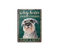 Metal Signs Dog Schnauzer Hello Sweet Cheeks Have A Seat Bathroom Cafe Living Room Kitchen Home Art Wall Decoration Plaque Gift 12x16 Inch