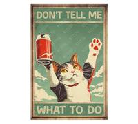 Metal Signs Don'T Tell Me What To Do Calico Cat Metal Tin Sign Wall Decor For Garage Room Man Cave Bar S
