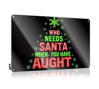 Metal Signs For Outside Home Decor Who Needs Santa When You Have Aught. Tin Sign Vintage Decor Metal Bar Signs(30X40CM)
