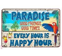 Metal Signs Funny Paradise Good Friends Good Times Every Hour Is Happy Hour Parrot Metal Sign Vintage Home Decor Rustic Aluminum Tin Signs Wall Art Metal Poster for Garage Bar 12x8 inch