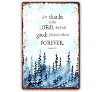 Metal Signs Give Thanks To The Lord For He Is Good His Love Endures Forever, Scripture Wall Art, Bible Verse Wall Decor Painting For Living Room Metal Tin Sign 8x6 Inch